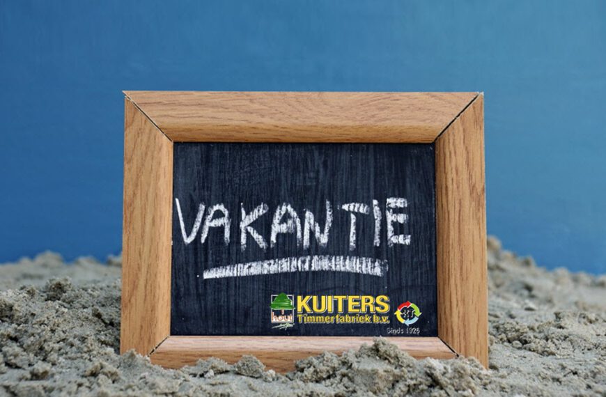 Kuiters timmerfabriek bouwvak, bouwvakantie ,