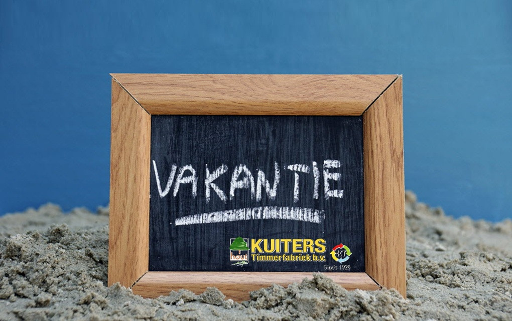 Kuiters timmerfabriek bouwvak, bouwvakantie ,